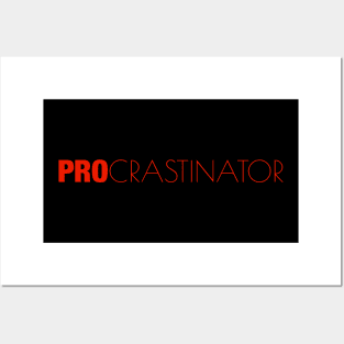 Procrastinator Posters and Art